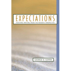 Expectations: Teaching Writing from the Reader's Perspective