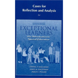 Cases for Reflection and Analysis for Exceptional Learners: Introduction to Special Education