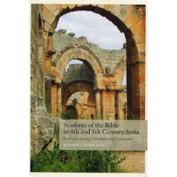 Students of the Bible in the 4th and 5th century Syria: Seats of Learning, Sidelights and Syriacisms