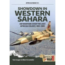 Showdown in Western Sahara: Air Warfare Over the Last African Colony: Volume 1 - 1945-1975