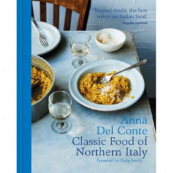 The Classic Food of Northern Italy