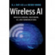 Wireless AI: Wireless Sensing, Positioning, IoT, and Communications