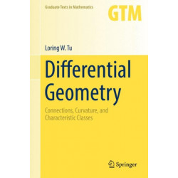 Differential Geometry: Connections, Curvature, and Characteristic Classes