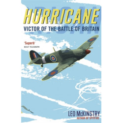 Hurricane: Victor of the Battle of Britain