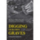Digging Our Own Graves: Coal Miners and the Struggle over Black Lung Disease