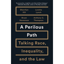 A Perilous Path: Talking Race, Inequality, and the Law