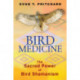 Bird Medicine: The Sacred Power of Bird Shamanism