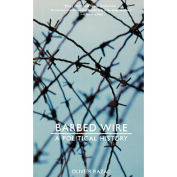 Barbed Wire: A Political History