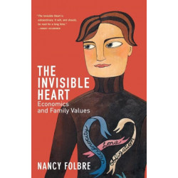 The Invisible Heart: Economics and Family Values