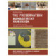 The Preservation Management Handbook: A 21st-Century Guide for Libraries, Archives, and Museums