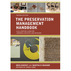 The Preservation Management Handbook: A 21st-Century Guide for Libraries, Archives, and Museums