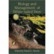 Biology and Management of White-tailed Deer