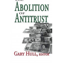 The Abolition of Antitrust