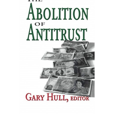 The Abolition of Antitrust