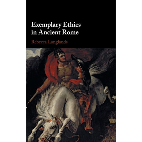 Exemplary Ethics in Ancient Rome