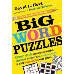 The Little Book of Big Word Puzzles: Over 400 Synonym Scrambles, Crossword Conundrums, Word Searches & Other Brain-Tickling Word Games