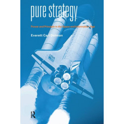 Pure Strategy: Power and Principle in the Space and Information Age
