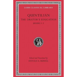 The Orator’s Education, Volume II: Books 3–5