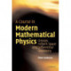 A Course in Modern Mathematical Physics: Groups, Hilbert Space and Differential Geometry