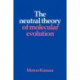 The Neutral Theory of Molecular Evolution