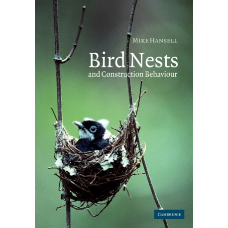 Bird Nests and Construction Behaviour