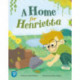Bug Club Shared Reading: A Home for Henrietta (Year 1)