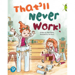 Bug Club Shared Reading: That'll Never Work! (Reception)