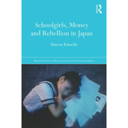 Schoolgirls, Money and Rebellion in Japan