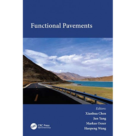 Functional Pavements: Proceedings of the 6th Chinese-European Workshop on Functional Pavement Design (CEW 2020), Nanjing, China, 18-21 October 2020