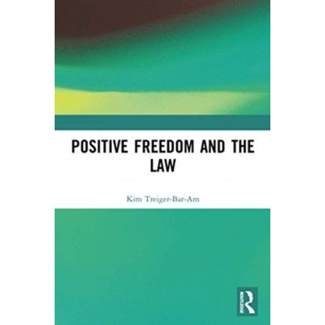 Positive Freedom and the Law
