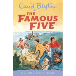 Famous Five: Five On A Secret Trail: Book 15