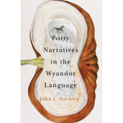 Forty Narratives in the Wyandot Language