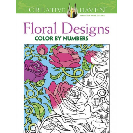 Creative Haven Floral Design Color By Number Coloring Book