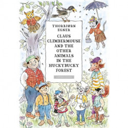 Claus Climbermouse and the other animals in the Huckybucky Forest