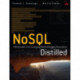 NoSQL Distilled: A Brief Guide to the Emerging World of Polyglot Persistence