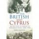 The British and Cyprus: An Outpost of Empire to Sovereign Bases, 1878-1974