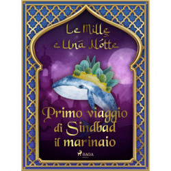 Primo viaggio di Sindbad il marinaio (Le Mille e Una Notte 18)