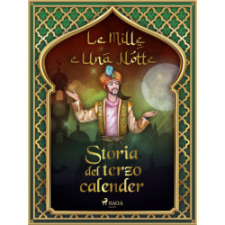 Storia del terzo calender (Le Mille e Una Notte 14)