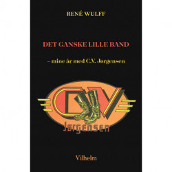 Det ganske lille band - mine år med C.V. Jørgensen