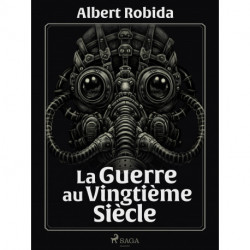 La Guerre au Vingtième Siècle