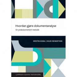Hvordan gjøre dokumentanalyse : en praksisorientert metode