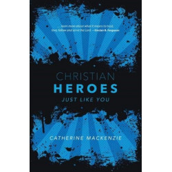 Christian Heroes: Just Like You
