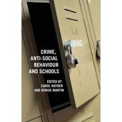 Crime, Anti-Social Behaviour and Schools