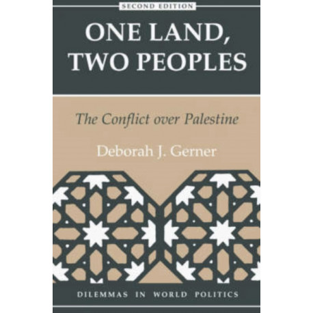 One Land, Two Peoples: The Conflict Over Palestine