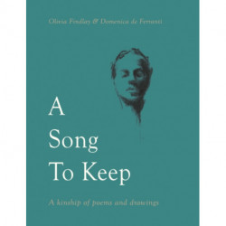 A Song to Keep: A kinship of poems and drawings
