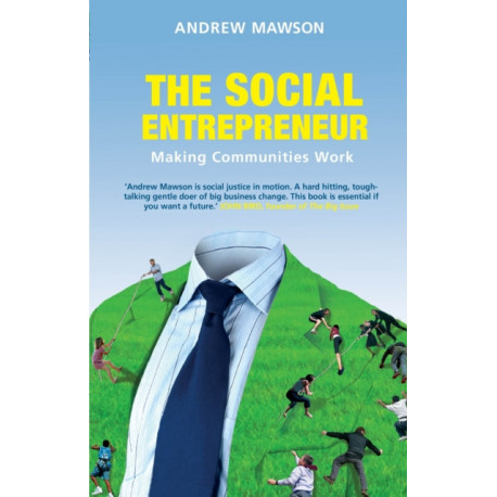 The Social Entrepreneur: Making Communities Work