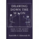 Drawing Down the Moon: Magic in the Ancient Greco-Roman World