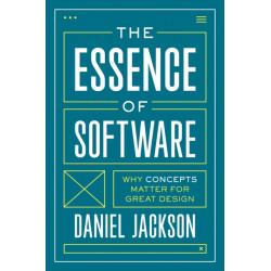 The Essence of Software: Why Concepts Matter for Great Design