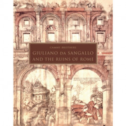 Giuliano da Sangallo and the Ruins of Rome