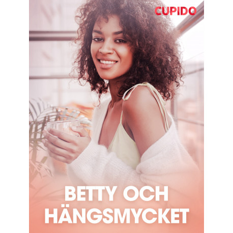 Betty och hängsmycket - erotiska noveller